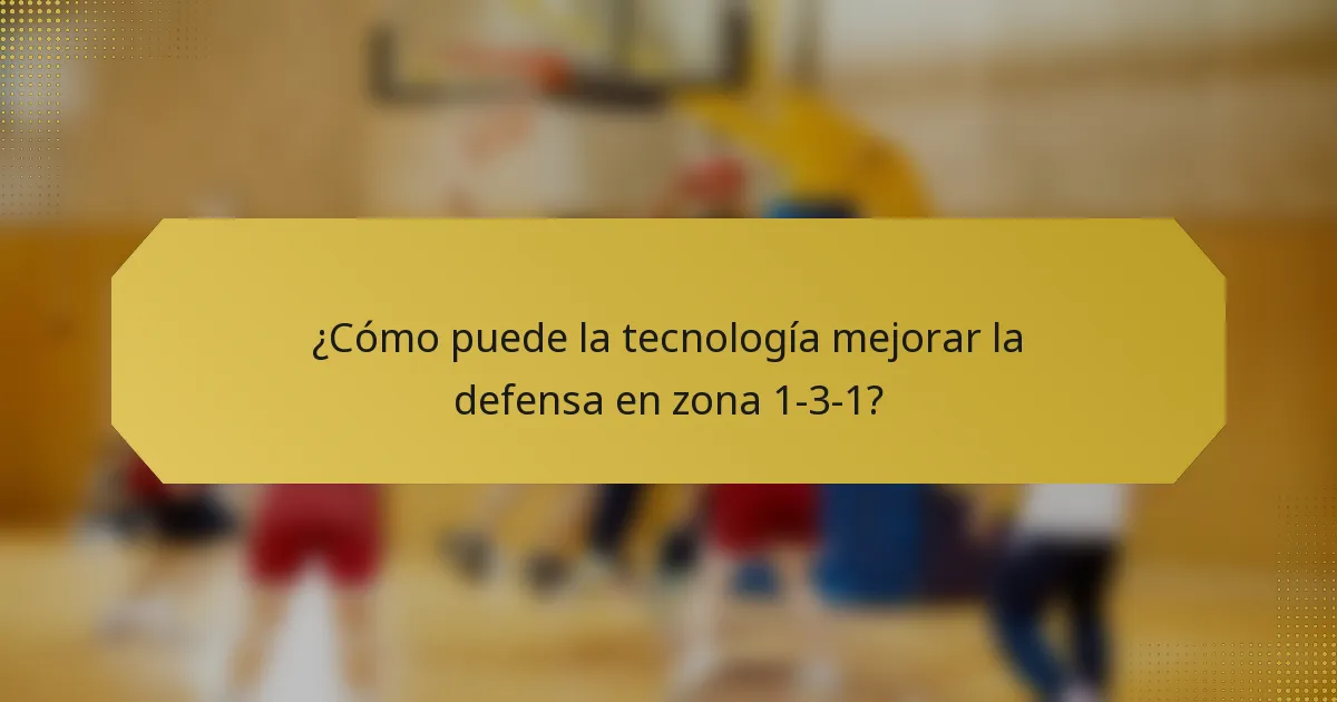 ¿Cómo puede la tecnología mejorar la defensa en zona 1-3-1?