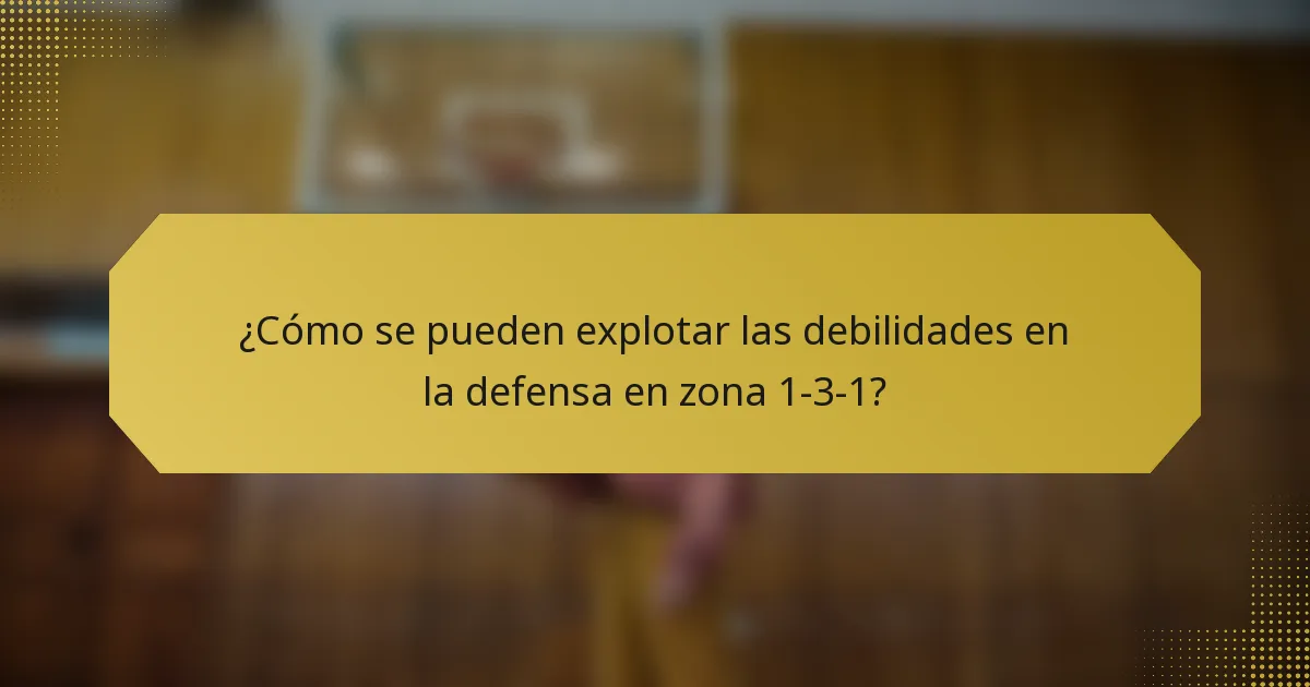 ¿Cómo se pueden explotar las debilidades en la defensa en zona 1-3-1?