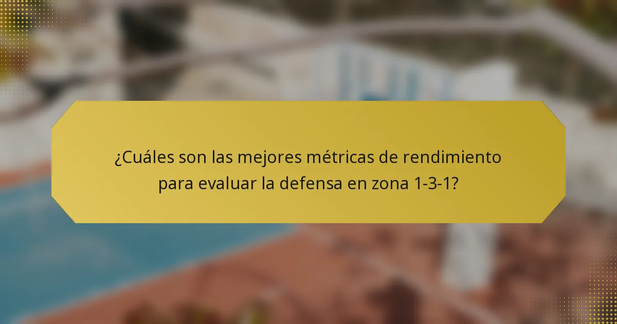 ¿Cuáles son las mejores métricas de rendimiento para evaluar la defensa en zona 1-3-1?